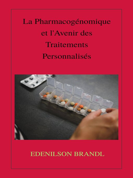 Title details for La Pharmacogénomique et l'Avenir des Traitements Personnalisés by Edenilson Brandl - Wait list